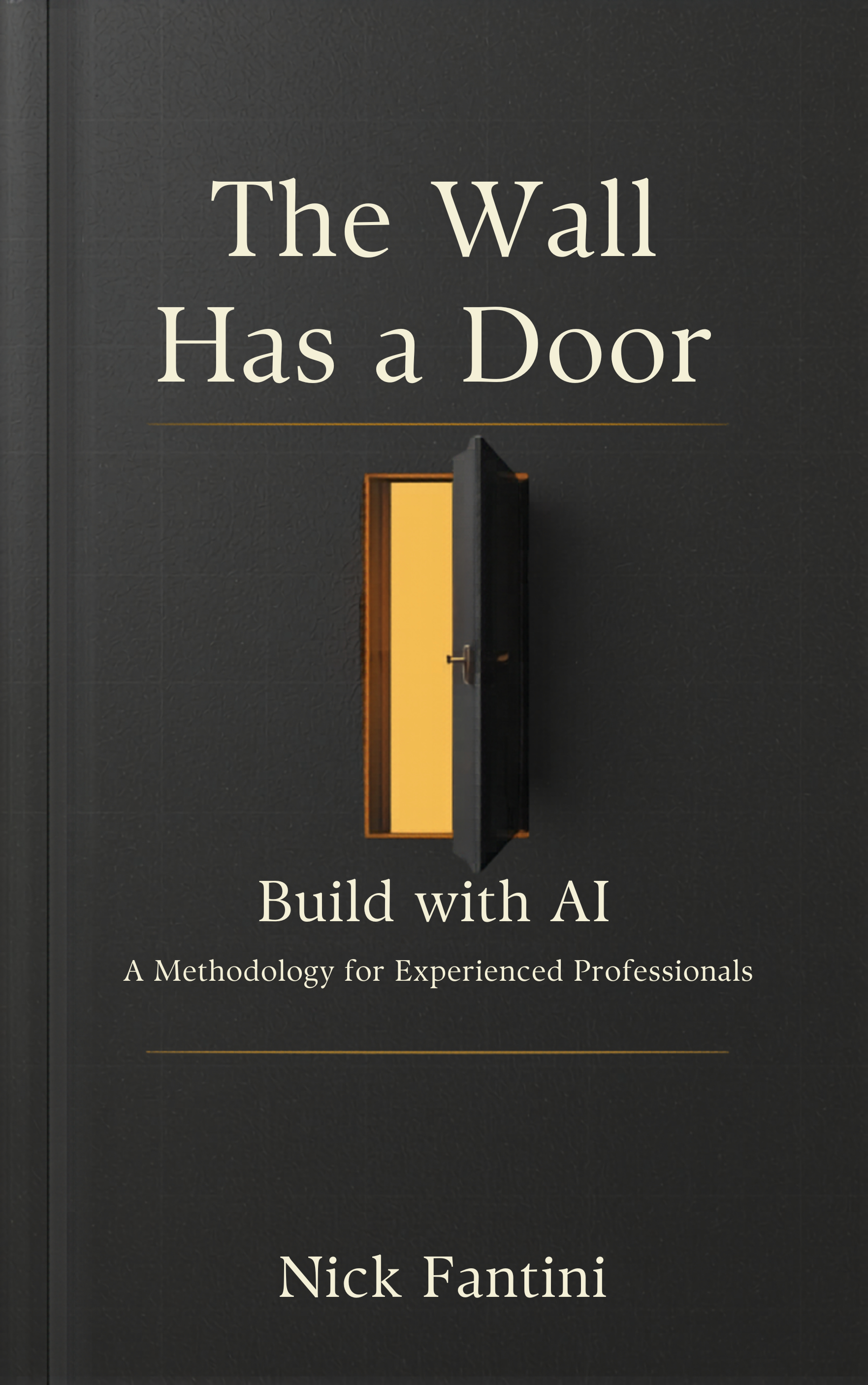 The Wall Has a Door — Build with AI by Nick Fantini